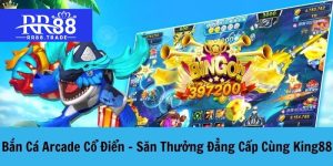 Bắn cá arcade cổ điển