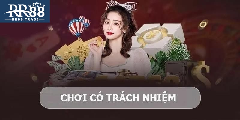 Đôi nét cho tân thủ nắm bắt về chơi có trách nhiệm