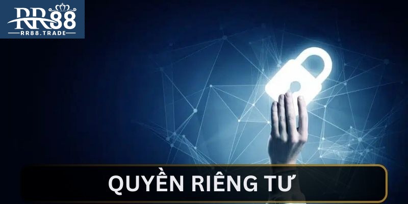 Khái niệm cơ bản cho anh em về quyền riêng tư