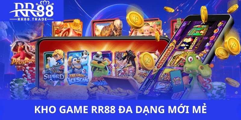 Kho game RR88 đa dạng mới mẻ