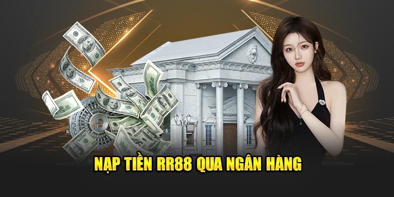 Nạp tiền cược qua tài khoản ngân hàng